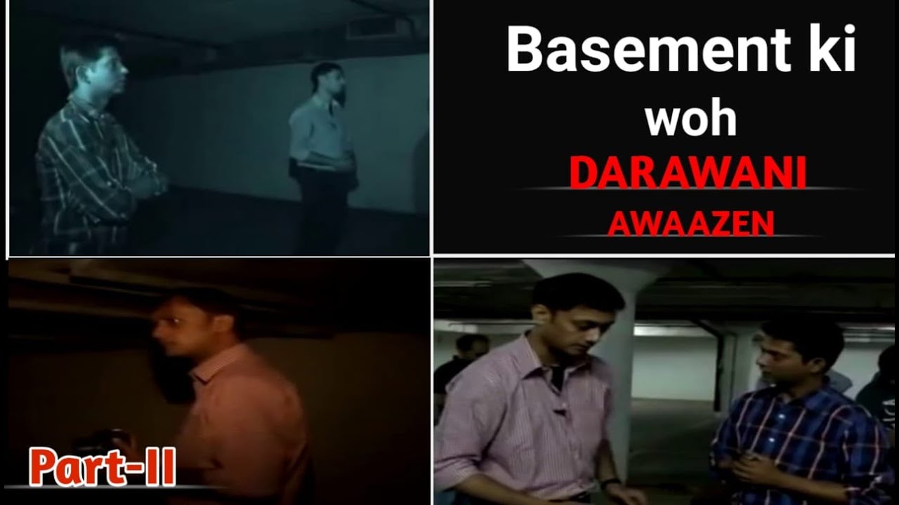 Basement ki Darawani Awaazen